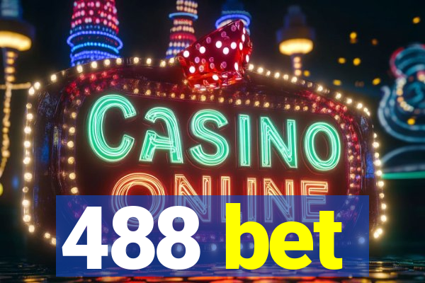 488 bet